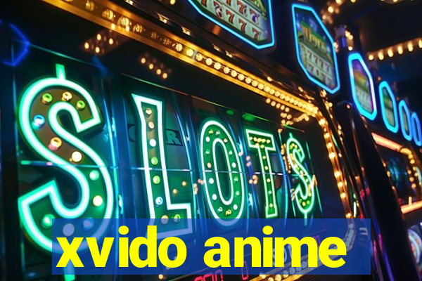xvido anime